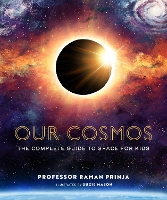 Book Cover for Our Cosmos by Professor Raman Prinja