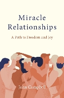 Book Cover for Miracle Relationships by John Campbell