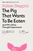 Book Cover for The Pig that Wants to Be Eaten by Julian Baggini