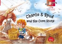 Book Cover for Charlie & Spud and the Corn Riots by Penny Byrne, Liz Wackett