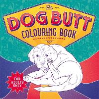 Book Cover for The Dog Butt Colouring Book by Igloo Books