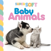 Book Cover for Super Soft Baby Animals by Autumn Publishing