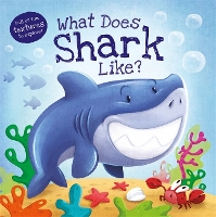 Book Cover for What Does Shark Like? by Autumn Publishing