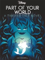 Book Cover for Disney Princess The Little Mermaid: Part of Your World by Liz Braswell