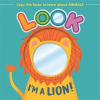 Book Cover for Look I'm a Lion! by Autumn Publishing