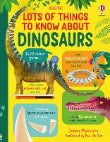 Book Cover for Lots of Things to Know About Dinosaurs by James Maclaine