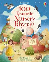 Book Cover for 100 Favourite Nursery Rhymes by Felicity Brooks
