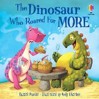 Book Cover for The Dinosaur Who Roared for More by Russell Punter