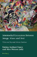 Book Cover for Intermedial Encounters Between Image, Music and Text by Hugues Azérad