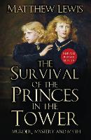 Book Cover for The Survival of the Princes in the Tower by Matthew Lewis