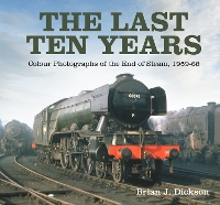 Book Cover for The Last Ten Years by Brian J. Dickson