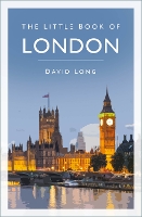 Book Cover for The Little Book of London by David Long