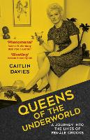 Book Cover for Queens of the Underworld by Caitlin Davies