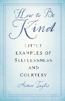 Book Cover for How to Be Kind by Andrew Taylor