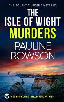 Book Cover for THE ISLE OF WIGHT MURDERS a gripping crime thriller full of twists by Pauline Rowson