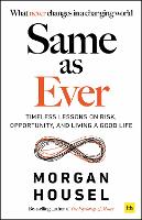 Book Cover for Same as Ever by Morgan Housel