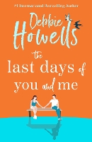 Book Cover for The Last Days of You and Me by Debbie Howells