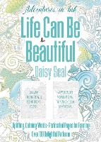 Book Cover for Adventures in Ink, Life Can Be Beautiful (Colouring Book) by Daisy Seal