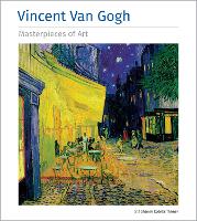 Book Cover for Vincent Van Gogh Masterpieces of Art by Stephanie Cotela Tanner