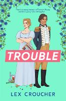 Book Cover for Trouble by Lex Croucher