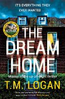 Book Cover for The Dream Home by T. M. Logan