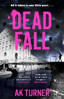 Book Cover for Dead Fall by A. K. Turner