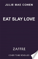 Book Cover for Eat Slay Love by Julie Mae Cohen