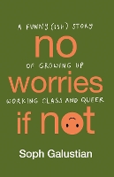 Book Cover for No Worries If Not by Soph Galustian