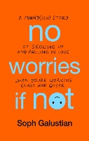 Book Cover for No Worries If Not by Soph Galustian