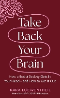 Book Cover for Take Back Your Brain by Kara Loewentheil