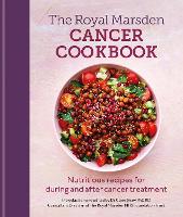 Book Cover for Royal Marsden Cancer Cookbook: Nutritious recipes for during and after cancer treatment, to share with friends and family by Clare Shaw PhD, RD