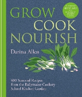 Book Cover for Grow, Cook, Nourish by Darina Allen