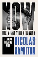 Book Cover for Now That I have Your Attention by Nicolas Hamilton