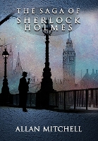 Book Cover for The Saga of Sherlock Holmes by Allan Mitchell