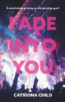 Book Cover for Fade into You by Catriona Child