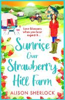 Book Cover for Sunrise over Strawberry Hill Farm by Alison Sherlock