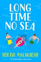 Book Cover for Long Time No Sea by Portia MacIntosh