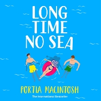 Book Cover for Long Time No Sea by Portia MacIntosh