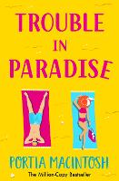 Book Cover for Trouble in Paradise by Portia MacIntosh