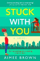 Book Cover for Stuck With You by Aimee Brown