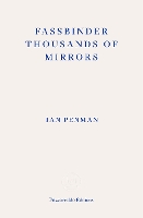 Book Cover for Fassbinder Thousands of Mirrors by Ian Penman