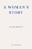 Book Cover for A Woman's Story – WINNER OF THE 2022 NOBEL PRIZE IN LITERATURE by Annie Ernaux