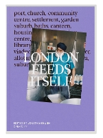 Book Cover for London Feeds Itself by Jonathan Nunn