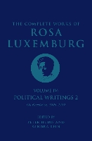 Book Cover for The Complete Works of Rosa Luxemburg Volume IV by Rosa Luxemburg