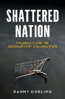 Book Cover for Shattered Nation by Danny Dorling