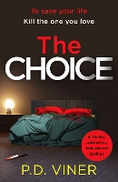 Book Cover for The Choice by P.D. Viner