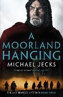 Book Cover for A Moorland Hanging by Michael Jecks