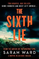 Book Cover for The Sixth Lie by Sarah Ward