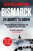 Book Cover for Bismarck: 24 Hours to Doom by Iain Ballantyne