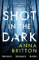 Book Cover for Shot in the Dark by Anna Britton